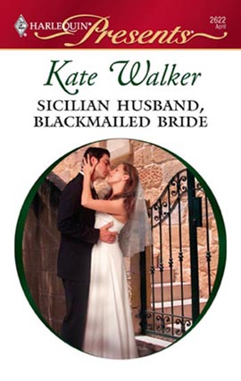 Title details for Sicilian Husband, Blackmailed Bride by Kate Walker - Available